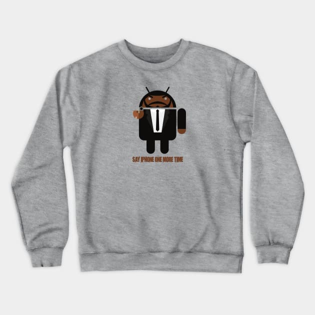 Say iPhone One More Time Crewneck Sweatshirt by Droidloot